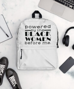 Powered by the Black Women Before Me Backpack