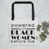 Powered by the Black Women Before Me Tote Bag