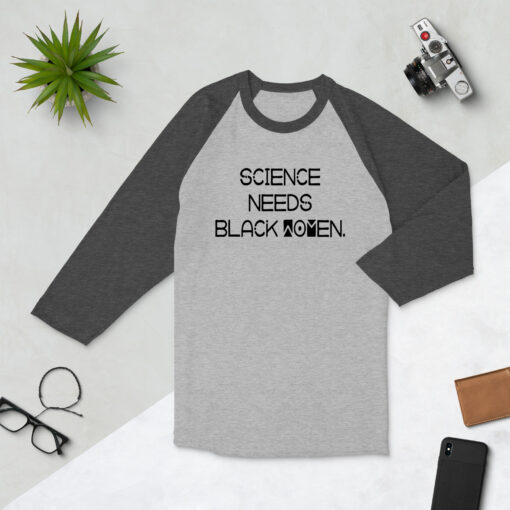 Science Needs Black Women 3/4 Sleeve Raglan (Unisex) Baseball Shirt - Image 3