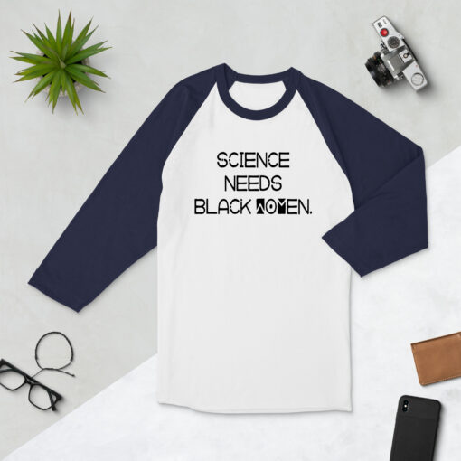 Science Needs Black Women 3/4 Sleeve Raglan (Unisex) Baseball Shirt - Image 5