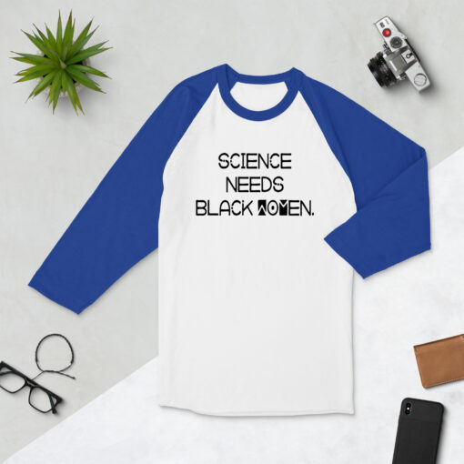 Science Needs Black Women 3/4 Sleeve Raglan (Unisex) Baseball Shirt - Image 6