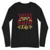 Santa’s Spy Teacher Life (Unisex) Long Sleeve Tee