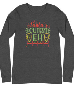 Santa’s Cutest Elf (Unisex) Long Sleeve Tee