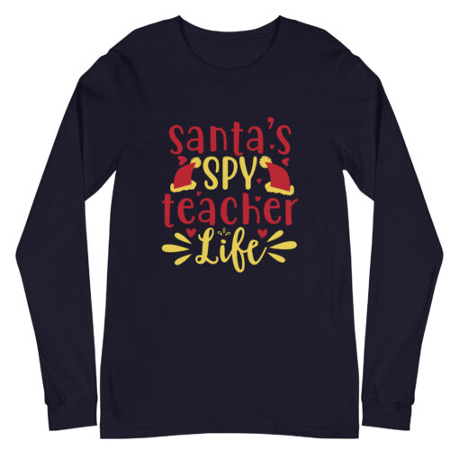 Santa's Spy Teacher Life (Unisex) Long Sleeve Tee - Image 5