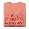 It’s a Christmas Movies and Chocolate Kind of Day Premium (Unisex) Sweatshirt