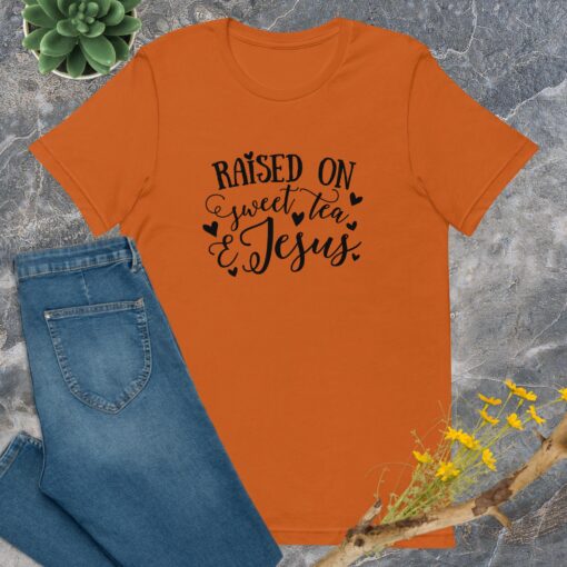 Raised on Sweet Tea and Jesus (Unisex) T-Shirt - Image 12