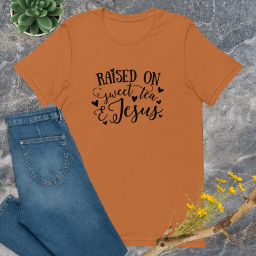 Raised on Sweet Tea and Jesus (Unisex) T-Shirt - Image 13