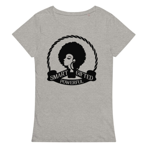 Smart, Gifted & Powerful Women’s Round Neck T-Shirt - Image 4