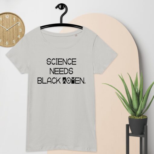 Science Needs Black Women Basic Organic T-Shirt - Image 3