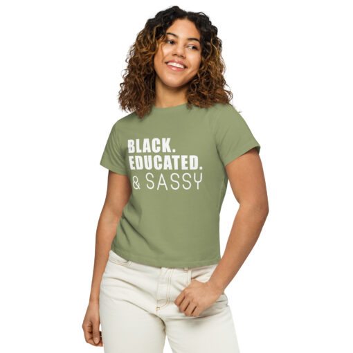 Black Educated and Sassy Women’s High-Waisted T-Shirt - Image 16