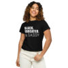 Black Educated and Sassy Women’s High-Waisted T-Shirt