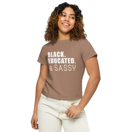 Black Educated and Sassy Women’s High-Waisted T-Shirt - Image 10