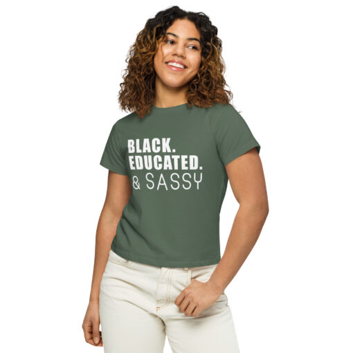 Black Educated and Sassy Women’s High-Waisted T-Shirt - Image 7