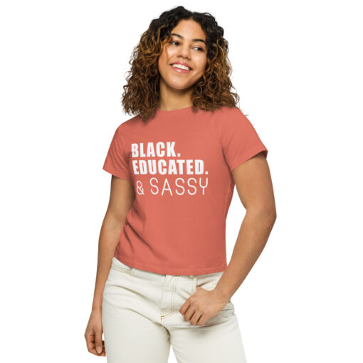 Black Educated and Sassy Women’s High-Waisted T-Shirt - Image 13