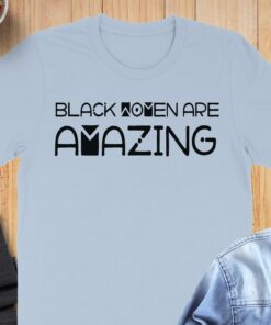 Alternative view of Black Women Are Amazing Graphic T-Shirt Design Unique