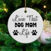 Livin That Dog Mom Life Paw Print Black Design Ornament