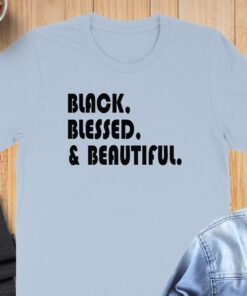 Alternative view of Black Blessed and Beautiful Bold Statement T-Shirt