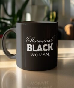 Phenomenal Black Woman Inspirational Message Mug