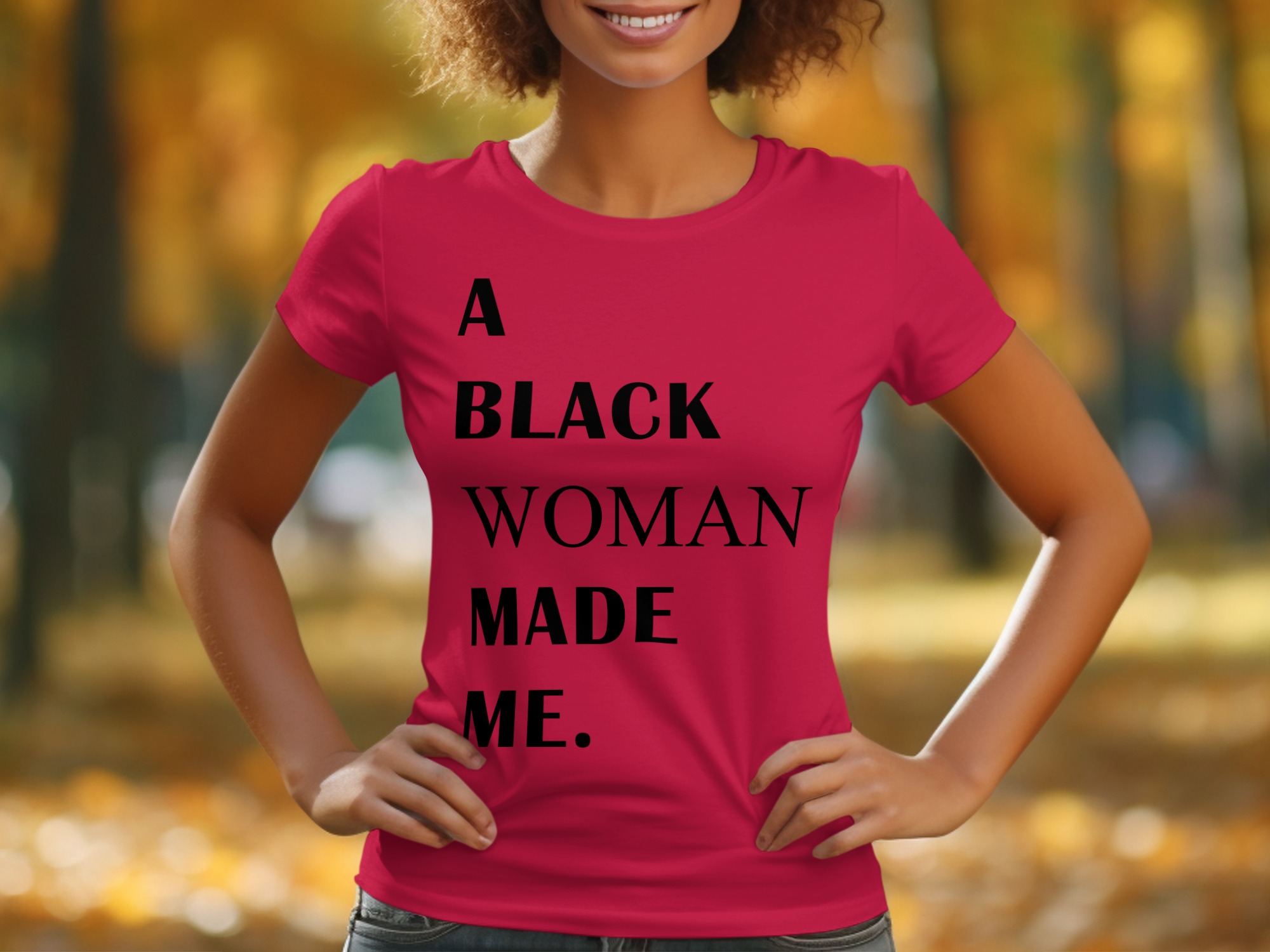 Empowering Statement A Black Woman Made Me T-Shirt - Image 5