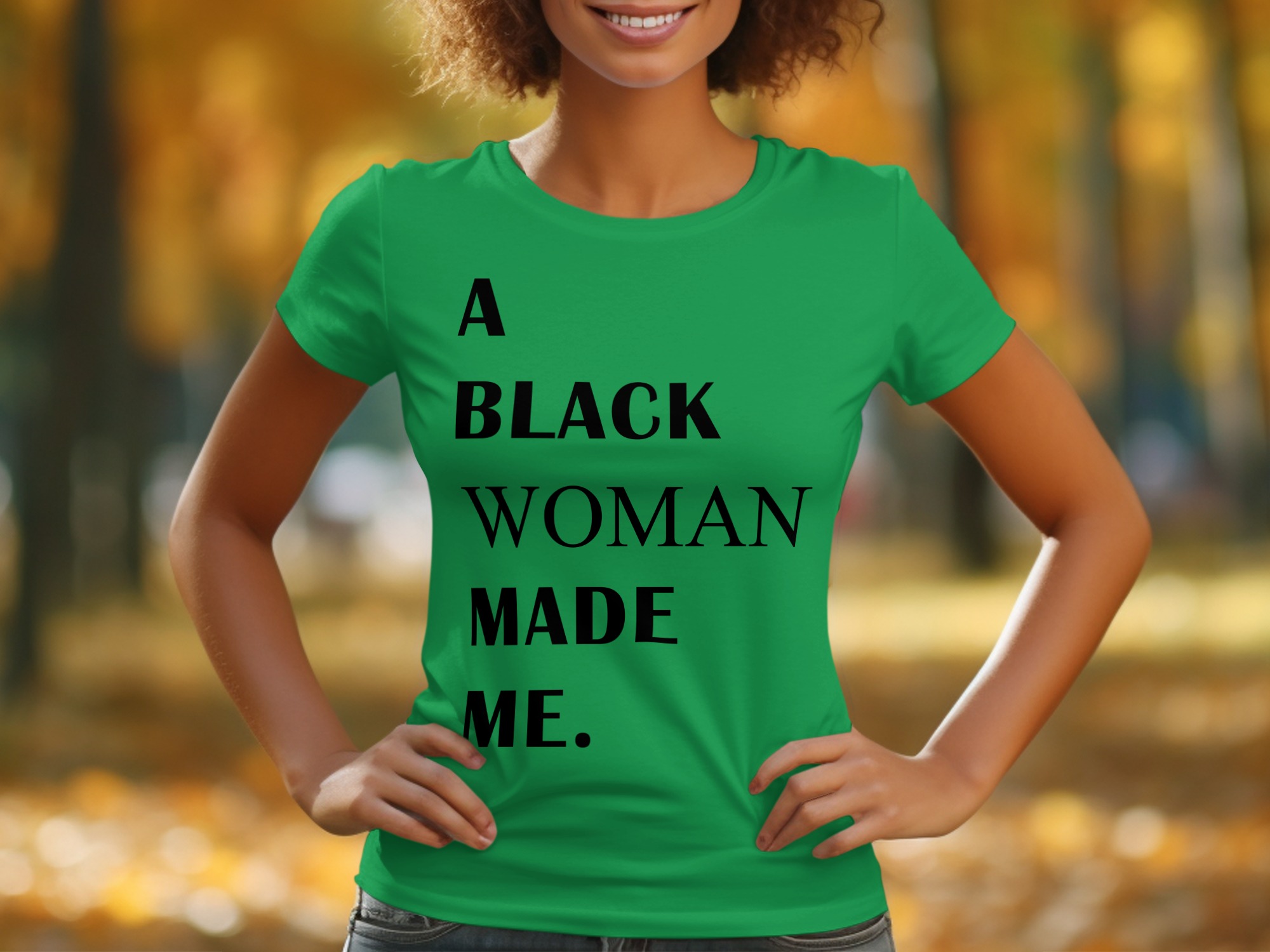 Empowering Statement A Black Woman Made Me T-Shirt - Image 7