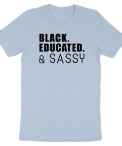 Alternative view of Black Educated and Sassy Bold Statement T-Shirt