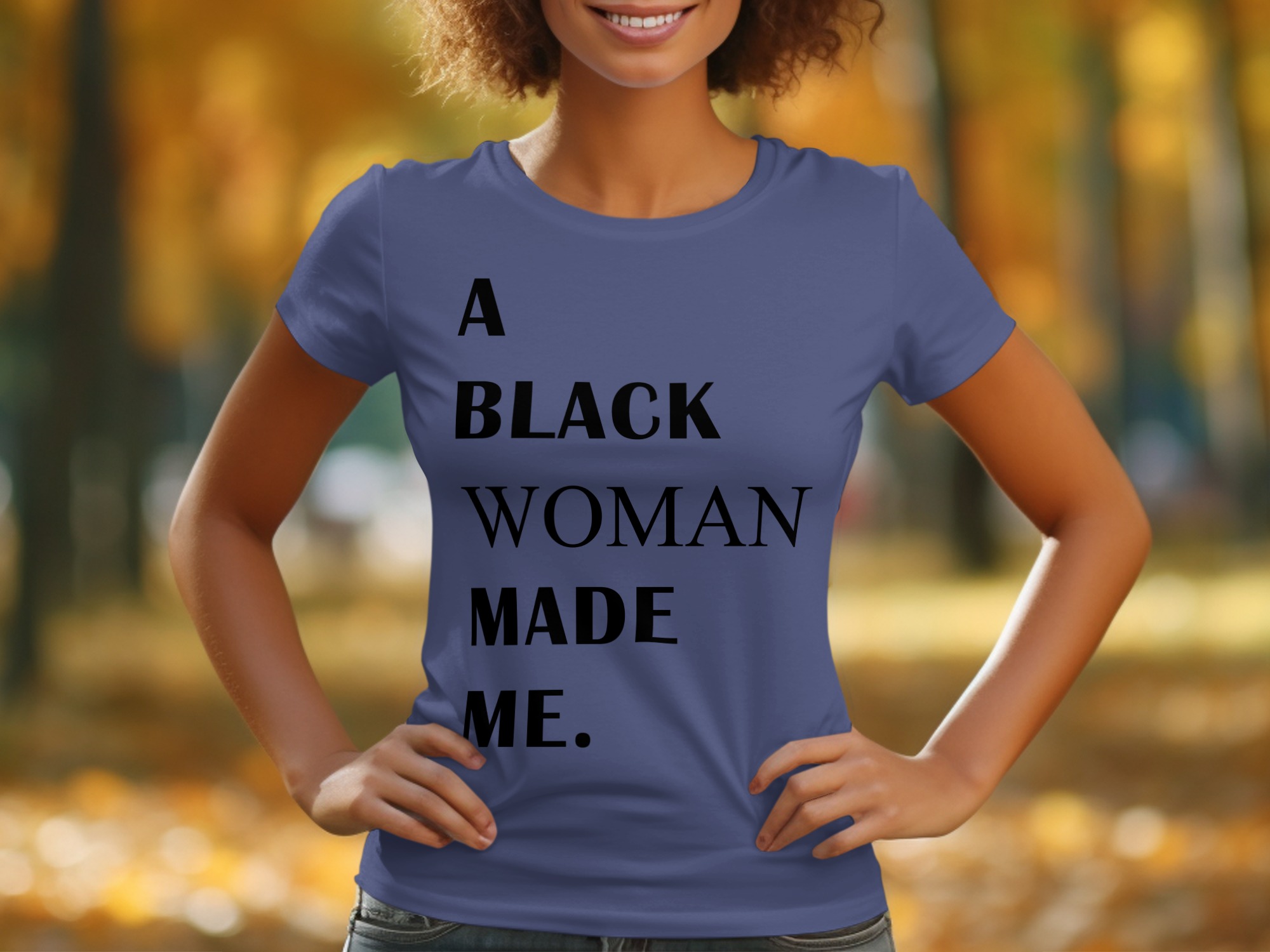 Empowering Statement A Black Woman Made Me T-Shirt - Image 3