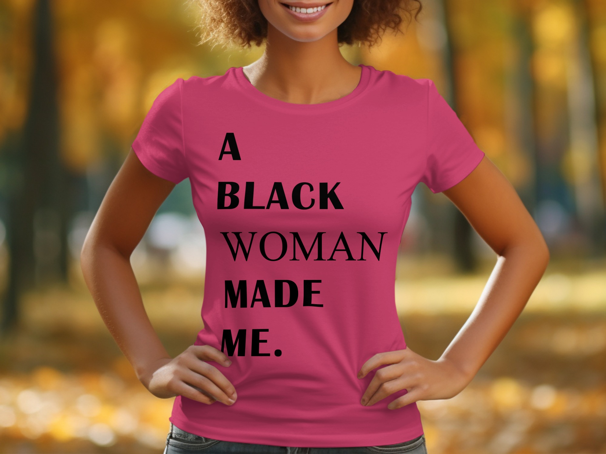 Empowering Statement A Black Woman Made Me T-Shirt - Image 6