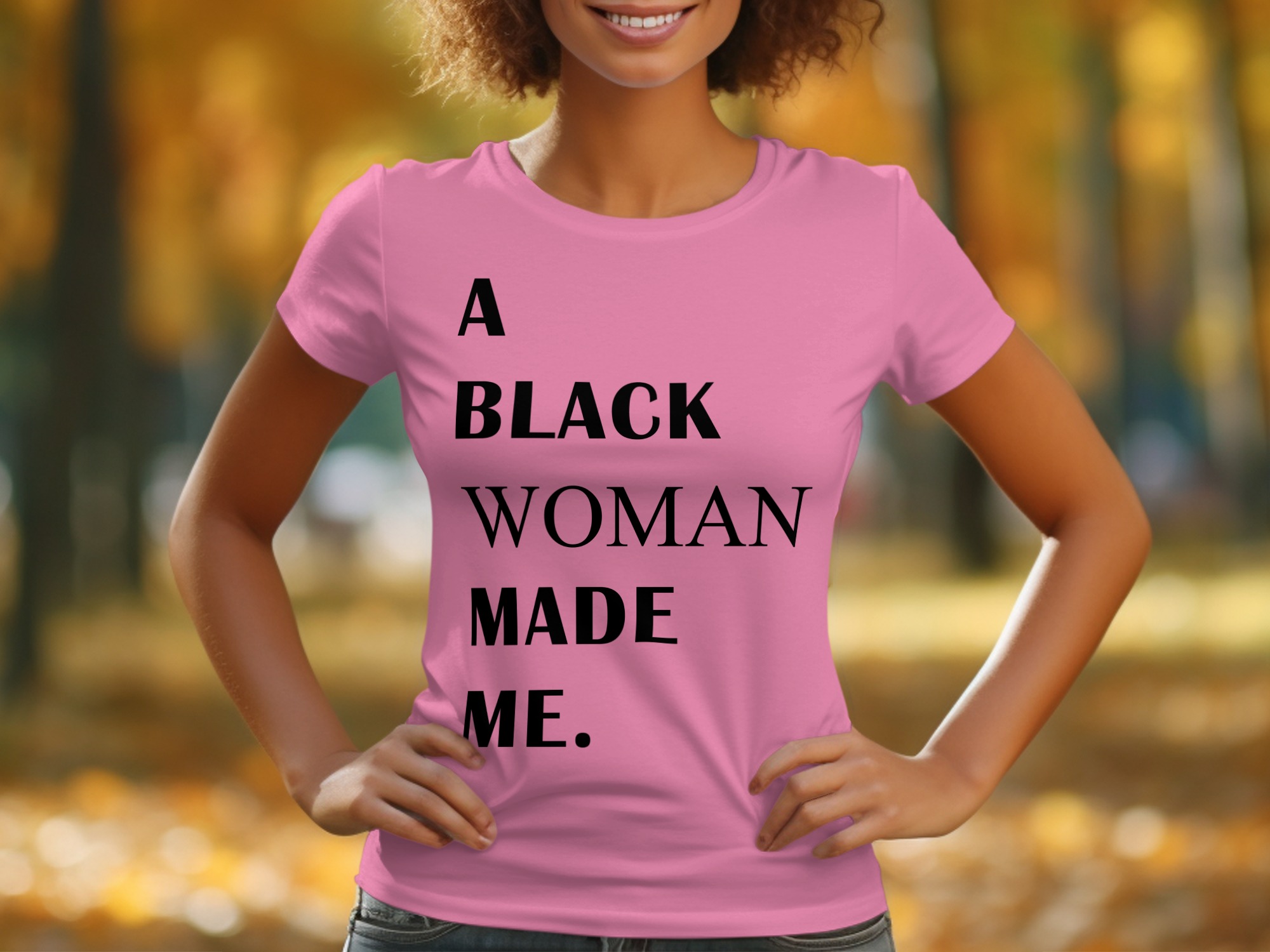 Empowering Statement A Black Woman Made Me T-Shirt - Image 10