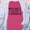 Inspirational Quote Ask a Black Woman Graphic Tee