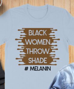 Alternative view of Inspiring Black Women Throw Shade Melanin T-Shirt
