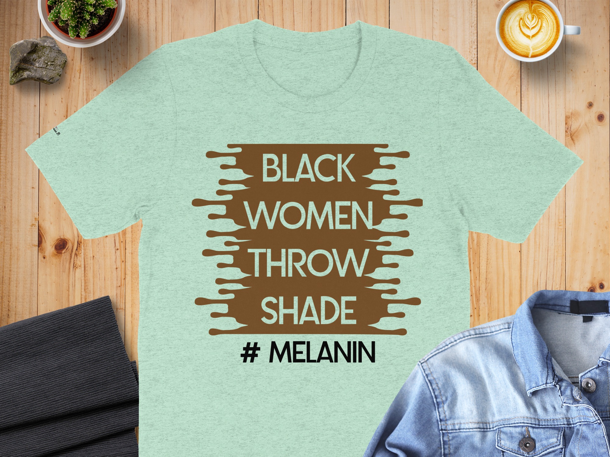 Inspiring Black Women Throw Shade Melanin T-Shirt - Image 9
