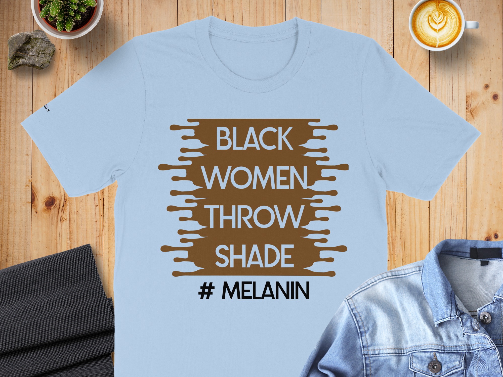 Inspiring Black Women Throw Shade Melanin T-Shirt - Image 4